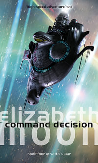 Command Decision : Vatta's War Book 4 - Elizabeth Moon