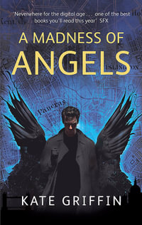 A Madness of Angels : Matthew Swift : Book 1 - Kate Griffin