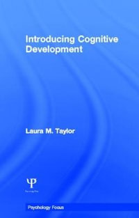 Introducing Cognitive Development : Psychology Focus - Laura Taylor