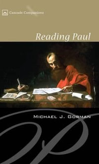 Reading Paul - Michael J Gorman