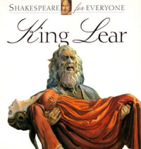 King Lear : Shakespeare for Everyone - Jennifer Mulherin