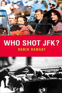 Who Shot JFK? : Pocket Essentials - Robin Ramsay