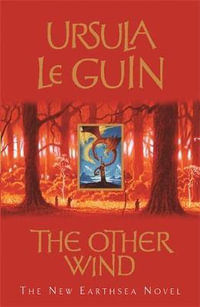 The Other Wind : The Sixth Book of Earthsea - Ursula K. Le Guin