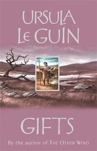 Gifts : Chronicles of the Western Shore Ser. - Ursula K. Le Guin