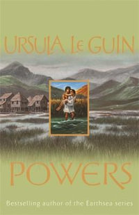 Powers : Chronicles of the Western Shore Ser. - Ursula K. Le Guin