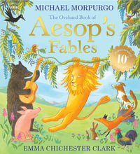 Orchard Aesop's Fables : Orchard Book of S - Michael Morpurgo