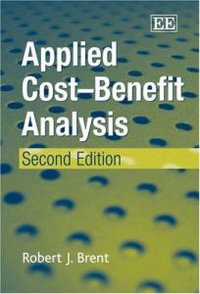 Applied Cost-Benefit Analysis - Robert J. Brent
