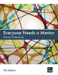 Everyone Needs A Mentor : UK Higher Education Business Management - David Clutterbuck
