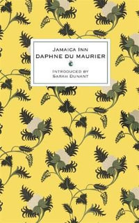 Jamaica Inn : Virago Modern Classics - Daphne Du Maurier