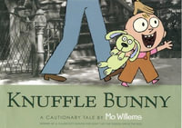 Knuffle Bunny : A Cautionary Tale - Mo Willems