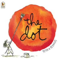 The Dot : Creatrilogy - Peter H. Reynolds