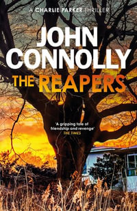 The Reapers : Charlie Parker: Book 7 - John Connolly