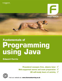 Fundamentals of Programming using Java : FastTrack - Edward Currie