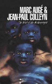 The World of the Anthropologist - Jean-Paul Colleyn
