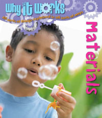 Materials : Why it Works - Anna Claybourne
