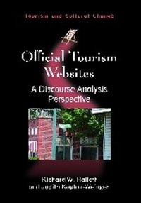 Official Tourism Websites : A Discourse Analysis Perspective - Richard W. Hallett