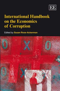International Handbook on the Economics of Corruption : Elgar Original Reference - Susan Rose-Ackerman