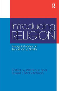 Introducing Religion : Essays in Honor of Jonathan Z.Smith - Russell T. McCutcheon