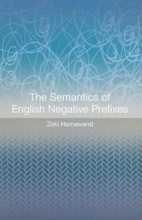 The Semantics of English Negative Prefixes - Zeki Hamawand