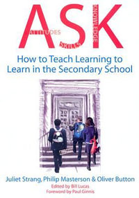 ASK : How to Teach Learning-to-Learn in the Secondary School - Juliet Strang
