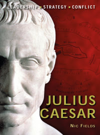 Julius Caesar : Command - Nic Fields