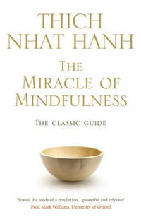 The Miracle Of Mindfulness : Rider 100 - Thich Nhat Hanh