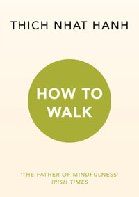 How To Walk - Thich Nhat Hanh