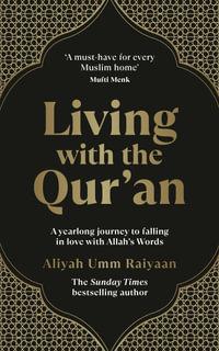 Living with the Qurâan : A yearlong journey to falling in love with Allahâs Words - Aliyah Umm Raiyaan