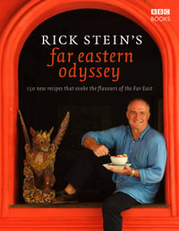 Rick Stein's Far Eastern Odyssey - Rick Stein