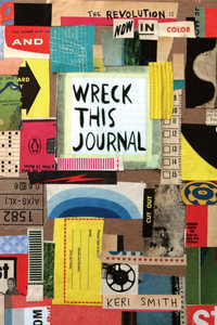 Wreck This Journal : Now in Colour - Keri Smith