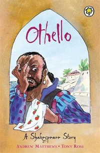 Othello : A Shakespeare Story - Andrew Matthews