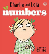 Charlie and Lola: Numbers : Board Book - Lauren Child