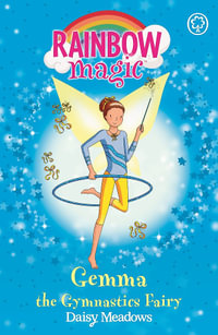 Gemma the Gymnastic Fairy : The Sporty Fairies : The Rainbow Magic Series : Book 63 - Daisy Meadows
