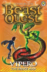 Vipero the Snake Man : Beast Quest - The Golden Armour Series: Book 10 - Adam Blade