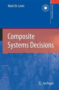Composite Systems Decisions : Decision Engineering - Mark Sh. Levin