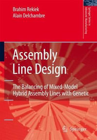 Assembly Line Design : The Balancing of Mixed-Model Hybrid Assembly Lines with Genetic Algorithms - Brahim Rekiek