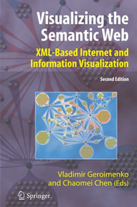 Visualizing the Semantic Web : XML-based Internet and Information Visualization - Vladimir Geroimenko