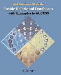 Inside Relational Databases with Examples in Access - Bill Marklyn