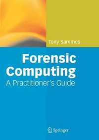 Forensic Computing : Practitioner Series - Anthony Sammes