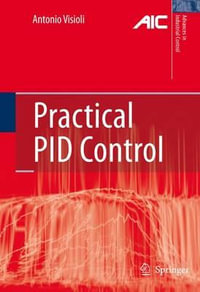 Practical PID Control : Advances in Industrial Control - Antonio Visioli