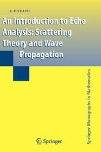 An Introduction to Echo Analysis : Scattering Theory and Wave Propagation - Gary Roach