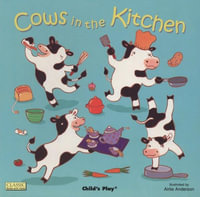 Cows in the Kitchen : Classic Books with Holes - Airlie Anderson