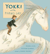 Yokki and the Parno Gry : Travellers Tales - Katharine Quarmby