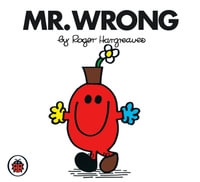 Mr. Wrong : Mr. Men Series - Roger Hargreaves