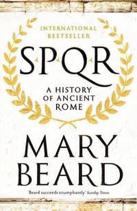SPQR : A History of Ancient Rome - Mary Beard