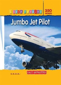Jumbo Jet Pilot : Fact Monsters : I Love Reading Series