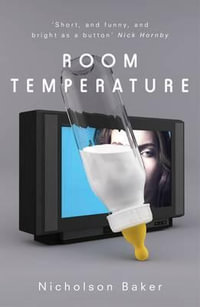 Room Temperature - Nicholson Baker