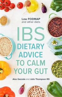 IBS : Dietary Advice To Calm Your Gut - Alex Gazzola