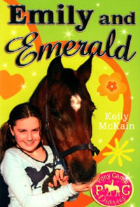 Emily and Emerald : Pony Camp Diaries - Kelly McKain