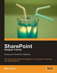 Sharepoint Designer Tutorial : Working with Sharepoint Websites - Mike Poole